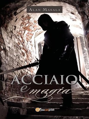 cover image of Acciaio e magia